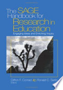 The Sage handbook for research in education : engaging ideas and enriching inquiry / Clifton F. Conrad & Ronald C. Serlin, editors.