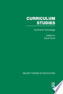 Curriculum studies : major themes in education. edited by David Scott.