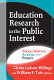Education research in the public interest : social justice, action, and policy / edited by Gloria Ladson-Billings and William F. Tate.