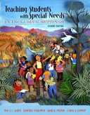 Teaching students with special needs in inclusive settings / Tom E.C. Smith ... [et al.].