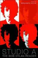 Studio A : the Bob Dylan reader / edited by Benjamin Hedin.