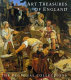 Art treasures of England : the regional collections / [text editor, Michael Foster].