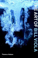 The art of Bill Viola / edited by Chris Townsend.