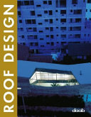 Roof design / [editor and texts, Sergi Costa Duran].