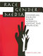 Race, gender, media : considering diversity across audiences, content, and producers / [edited by] Rebecca Ann Lind.