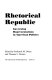 Rhetorical republic : governing representations in American politics / edited by Frederick M. Dolan and Thomas L. Dumm.