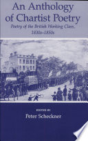An Anthology of Chartist poetry : poetry of the British working class, 1830s-1850s.
