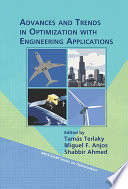 Advances and trends in optimization with engineering applications / edited by Tam�as Terlaky, Lehigh University, Bethlehem, Pennsylvania, Miguel F. Anjos, Polytechnique Montr�eal, Montr�eal, Quebec, Canada, Shabbir Ahmed, Georgia Institute of Technology, Atlanta, Georgia.