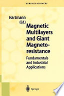 Magnetic multilayers and giant magnetoresistance : fundamentals and industrial applications / Uwe Hartmann, ed. ; with contributions by R. Coehoorn ... [et al.].