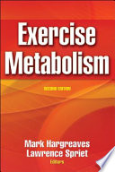 Exercise metabolism / Mark Hargreaves, Lawrence Spriet, editors.