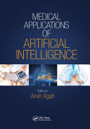 Medical applications of artificial intelligence / edited by Arvin Agah.