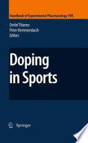 Doping in sports Detlef Thieme, Peter Hemmersbach, editors.