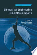 Biomedical engineering principles in sports / edited by George K. Hung and Jani Macari Pallis.