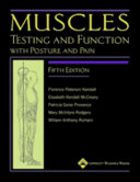 Muscles : testing and function with posture and pain / Florence Peterson Kendall ... [et al.].