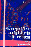 Electromagnetic theory and applications for photonic crystals / edited by Kiyotoshi Yasumoto.