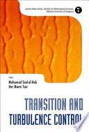 Transition and turbulence control / editors, Mohamed Gad-el-Hak, Her Mann Tsai.