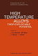High temperature alloys : their exploitable potential : (conference) / (organised by Commission of the European Communities, Directorate General Science, Research and Development, Directorate General Energy) ; edited by J.B. Marriott ... (et al.).