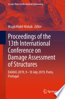 Proceedings of the 13th International Conference on Damage Assessment of Structures DAMAS 2019, 9-10 July 2019, Porto, Portugal / editor, Magd Abdel Wahab.