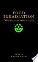 Food irradiation : principles and applications / edited by R. A. Molins.