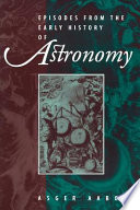 Episodes from the early history of astronomy / Asger Aaboe.