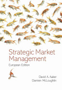 Strategic market management / David A. Aaker and Damien McLoughlin.
