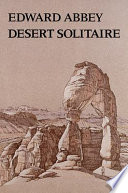 Desert solitaire / Edward Abbey.