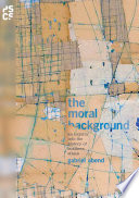 The moral background an inquiry into the history of business ethics / Gabriel Abend.