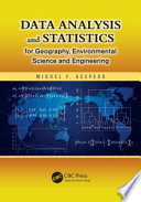 Data analysis and statistics for geography, environmental science, and engineering / Miguel F. Acevedo.