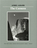 The camera / Ansel Adams ; with the collaboration of Robert Baker.