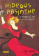 Hideous absinthe : a history of the devil in a bottle' / Jad Adams.