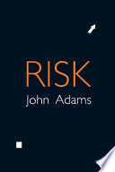 Risk / John Adams.