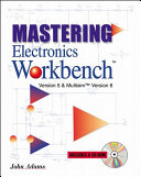 Mastering electronics workbench / John Adams.