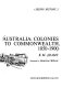 Australia - colonies to Commonwealth, 1850-1900 / (by) K.M. Adams ; illustrated by Genevieve Melrose.