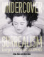 Undercover Surrealism : Georges Bataille and Documents / Dawn Ades, Simon Baker ; with contributions by Fiona Bradley [... et al.].