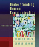 Understanding human communication / Ronald B. Adler, George Rodman.