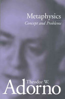 Metaphysics : concept and problems / Theodor W. Adorno ; edited by Rolf Tiedemann ; translated by Edmund Jephcott.