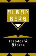 Alban Berg : master of the smallest link / Theodor W. Adorno ; translated with introduction and annotation by Juliane Brand and Christopher Hailey.