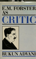 E.M. Forster as critic / Rukun Advani.