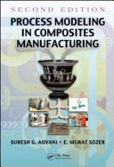 Process modeling in composites manufacturing / Advani, E. Murat Sozer.