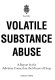 Volatile substance abuse : a report / by the Advisory Council on the Misuse of Drugs.