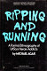 Ripping and running : a formal ethnography of urban heroin addicts / (by) Michael Agar.