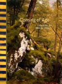 Coming of age : American art, 1850s to 1950s / William C. Agee and Susan C. Faxon.