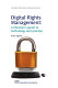 Digital rights management : a librarian's guide to technology and practice / Grace Agnew.