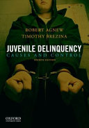Juvenile delinquency : causes and control / Robert Agnew, Timothy Brezina.