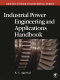 Industrial power engineering and applications handbook / K. C. Agrawal.