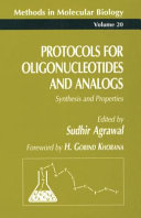 Protocols for Oligonucleotides and Analogs Synthesis and Properties / edited by Sudhir Agrawal.