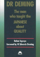 Dr Deming : the man who taught the Japanese about quality / Rafael Aguayo.