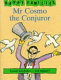 Mr Cosmo the conjuror / by Allan Ahlberg ; with pictures by Joe Wright.