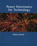 Power electronics for technology / Ashfaq Ahmed.