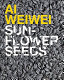 Ai Weiwei : sun-flower seeds / [edited by Juliet Bingham].